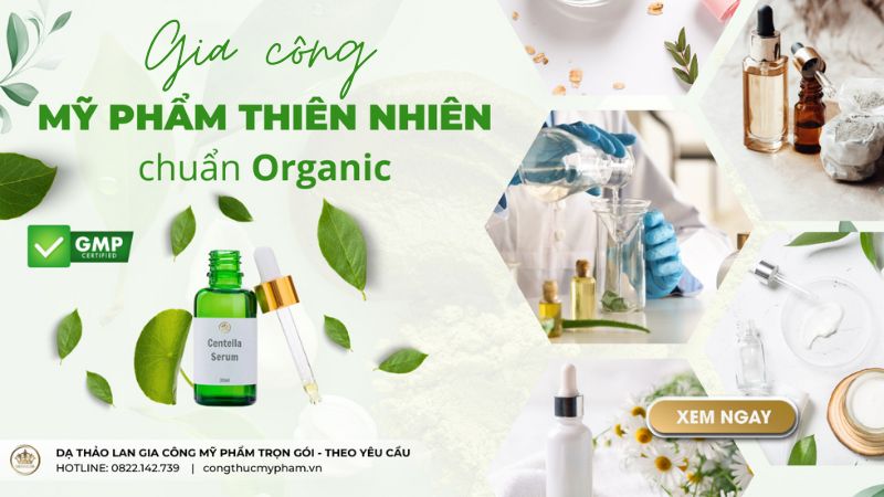 Gia Công Mỹ Phẩm Thiên Nhiên Nhận Gia Công Mỹ Phẩm Trọn Gói TPHCM