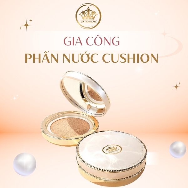 Gia công phấn nước Cushion dộc quyền