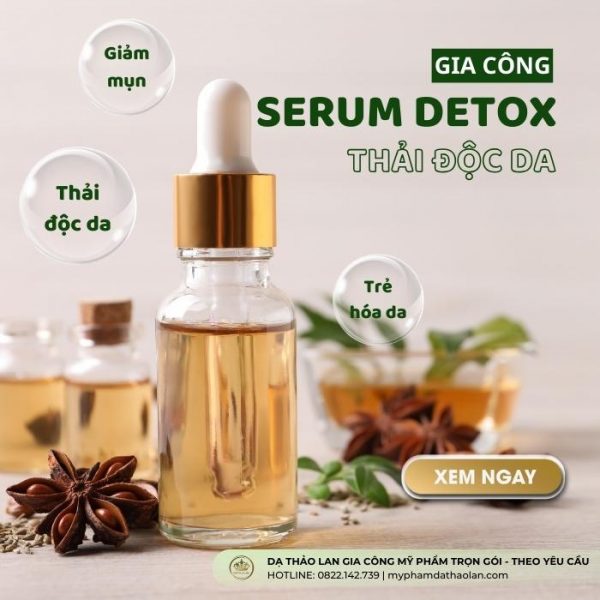Gia công serum detox massage thải độc da- Gói gia công mỹ phẩm Dạ Thảo Lan