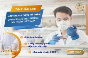 (HỢP TÁC) gia công mỹ phẩm – con đường KHỞI NGHIỆP cho nhiều doanh nghiệp mỹ phẩm Việt hiện nay
