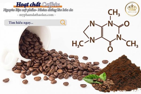 Hoạt chất chống lão hóa Caffein: nguyên liệu mỹ phẩm THỨC TỈNH làn da thiếu sức sống
