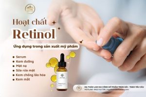 Hoạt chất Retinol là gì? Ứng dụng Retinol trong sản xuất gia công mỹ phẩm