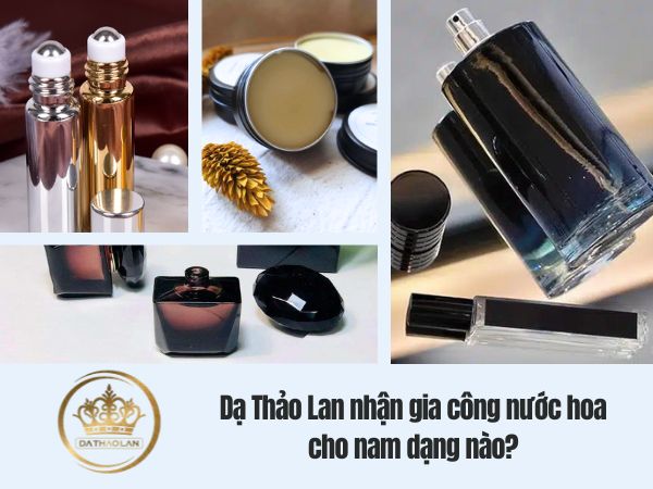 Gia công nước hoa cho nam theo yêu cầu – Mùi hương nam tính, lịch lãm