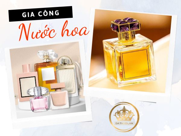 Gia công nước hoa trọn gói tạo dựng thương hiệu riêng