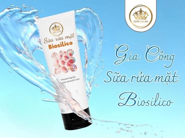 Gia công sữa rửa mặt Biosilico