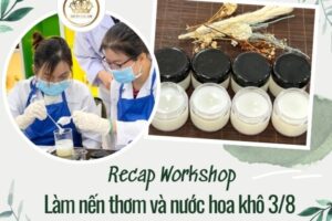 [RECAP] Workshop làm nến thơm và nước hoa khô 3/8 –  Dạ Thảo Lan