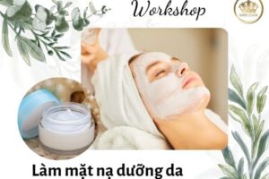 Workshop 28/9: Tự tay làm mặt nạ dưỡng da – Bí quyết nuôi dưỡng làn da khỏe mạnh