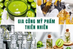 Gia công mỹ phẩm thiên nhiên – Bí quyết làm đẹp an toàn, hiệu quả