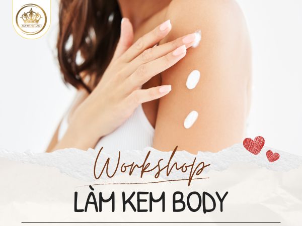 Workshop làm kem body